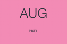 AUGUST PIXEL UPDATE