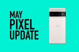 MAY GOOGLE PIXEL UPDATE 2022